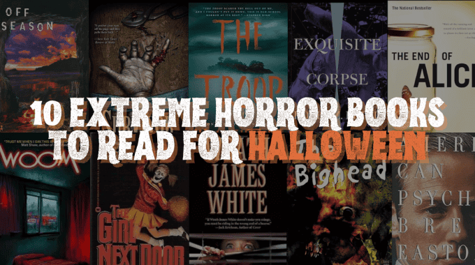 Happy Halloween: 10 Extreme Horror Books To Read This Spooky Season