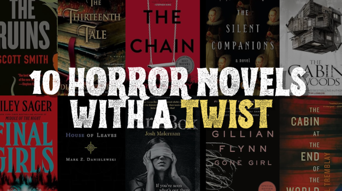 Edge-of-Your-Seat Horror: 10 Horror Novels With A Twist