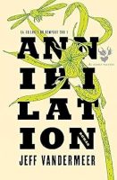 Annihilation By Jeff VanderMeer