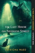 The Last House On A Needless Street By Catriona Ward