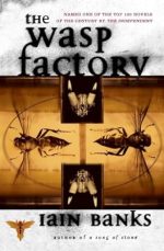 The Wasp Factory By Iain Banks