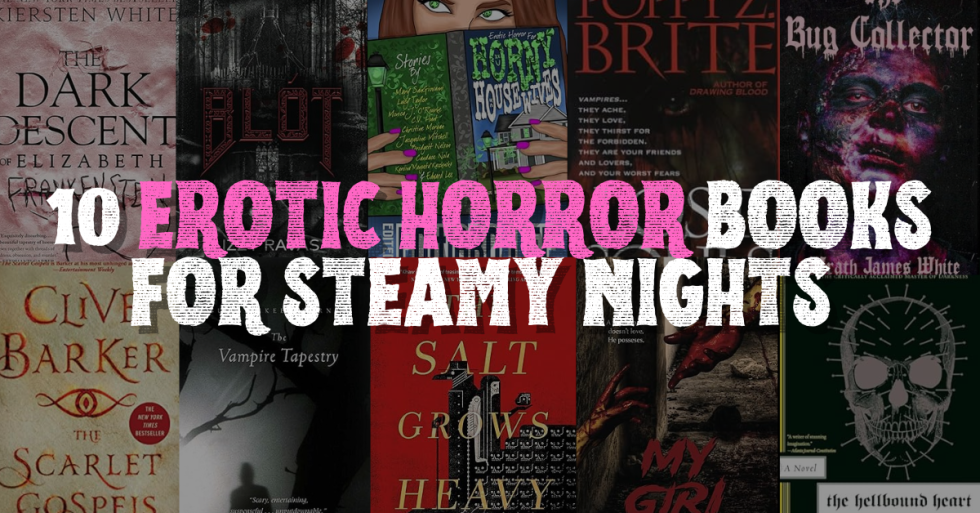 10 Erotic Horror Books That Will Take You On A Wild Ride