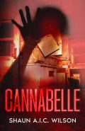 Cannabelle By Shaun A.I.C. Wilson