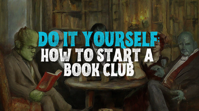 Book Club 101: How To Start Book Club And Make It Successful