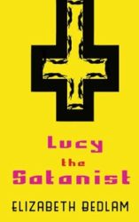 Lucy The Satanist By Elizabeth Bedlam