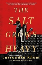 The Salt Grows Heavy By Cassandra Khaw